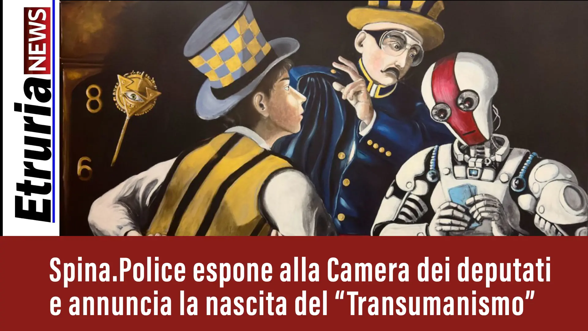 Spina.Police espone alla Camera dei deputati e annuncia la nascita del “Transumanismo”